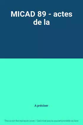 Couverture du produit · MICAD 89 - actes de la