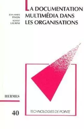 Couverture du produit · La Documentation multimédia dans les organisations