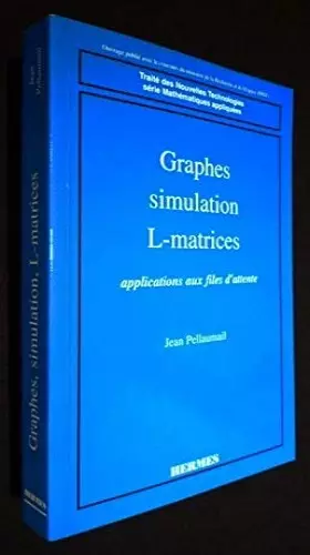 Couverture du produit · Graphes, simulation, L-matrices