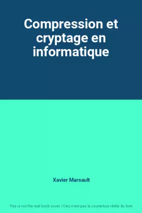 Couverture du produit · Compression et cryptage en informatique