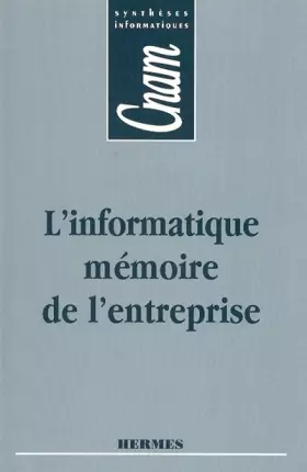 Couverture du produit · L'informatique, mémoire de l'entreprise