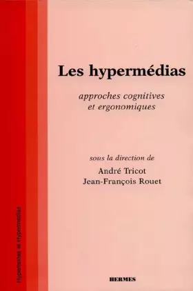 Couverture du produit · LES HYPERMEDIAS. Approches cognitives et ergonomiques