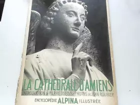 Couverture du produit · La cathédrale d'Amiens