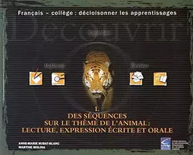 Couverture du produit · Des séquences sur le thème de l'animal : lecture, expression écrite et orale