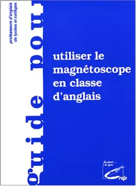 Couverture du produit · Utiliser le magnétoscope en classe d'anglais