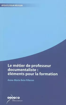 Couverture du produit · Le métier de professeur documentaliste : éléments pour la formation
