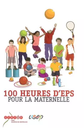 Couverture du produit · 100 heures d'EPS pour la maternelle
