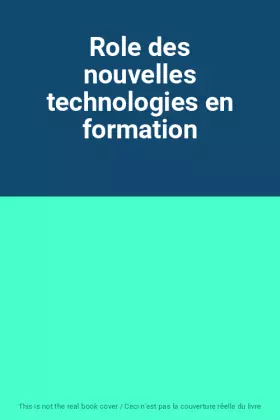 Couverture du produit · Role des nouvelles technologies en formation