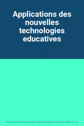 Couverture du produit · Applications des nouvelles technologies educatives