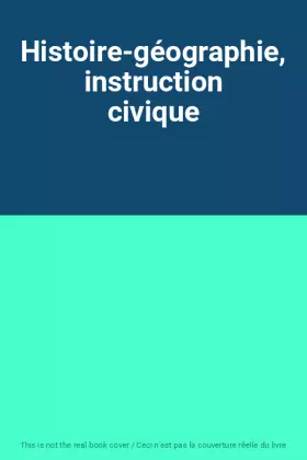 Couverture du produit · Histoire-géographie, instruction civique