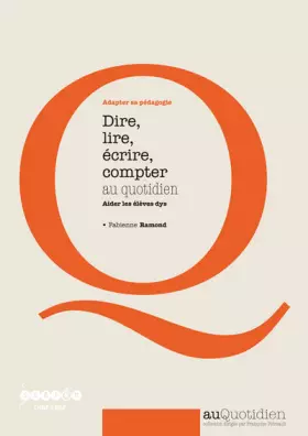 Couverture du produit · Dire, lire, écrire, compter au quotidien