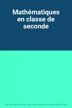 Couverture du produit · Mathématiques en classe de seconde