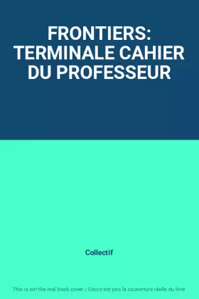 Couverture du produit · FRONTIERS: TERMINALE CAHIER DU PROFESSEUR
