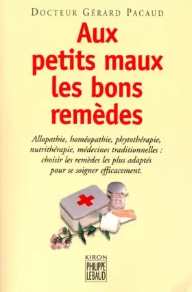 Couverture du produit · Aux petits maux les bons remèdes