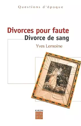 Couverture du produit · Divorces pour faute : Divorce de sang