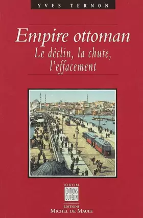 Couverture du produit · Empire ottoman : Le déclin, la chute, l'effacement