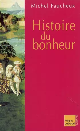 Couverture du produit · Histoire du bonheur