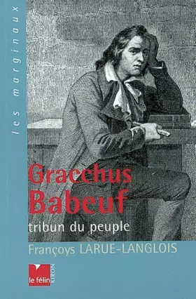 Couverture du produit · Gracchus Babeuf : Tribun du peuple
