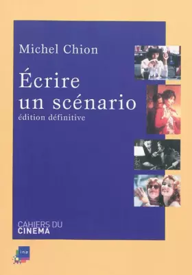 Couverture du produit · Ecrire un scénario : Edition définitive