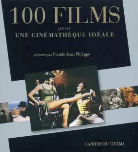 Couverture du produit · 100 Films Pour une Cinématheque Ideale