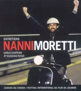 Couverture du produit · NANNI MORETTI. Entretiens