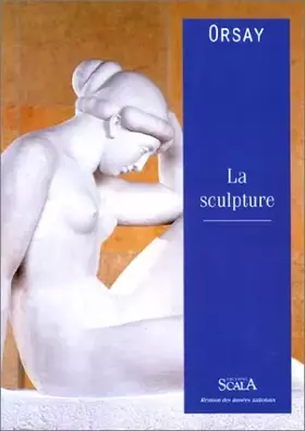 Couverture du produit · Orsay : La sculpture