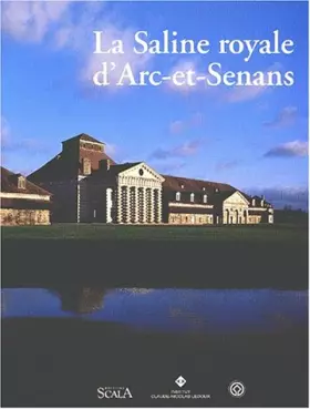 Couverture du produit · La Saline royale d'Arc-en-Senans