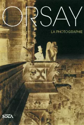 Couverture du produit · Orsay : La photographie