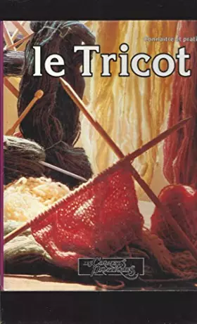 Couverture du produit · connaître et pratiquer le tricot