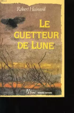 Couverture du produit · LE GUETTEUR DE LUNE