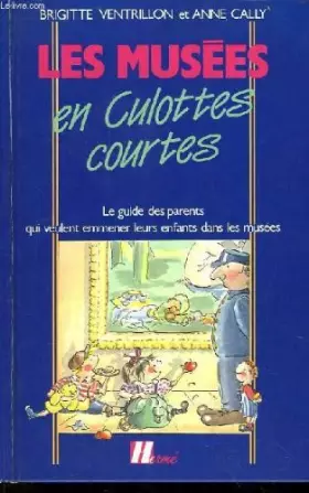 Couverture du produit · Les musées en culottes courtes