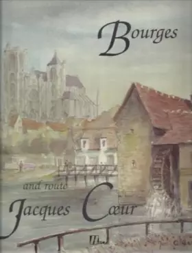 Couverture du produit · Bourges and route jacques coeur