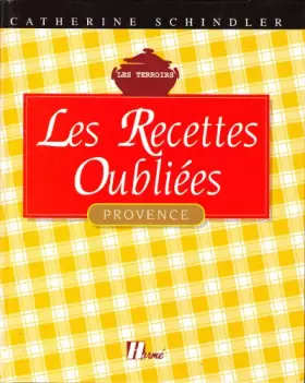 Couverture du produit · Les Recettes oubliées. Provence