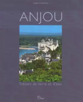Couverture du produit · Anjou : Trésors de terre et d'eau
