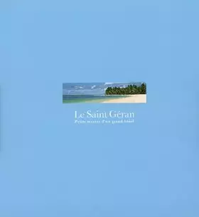Couverture du produit · One & Only Le Saint Géran : Petits secrets d'un grand hôtel