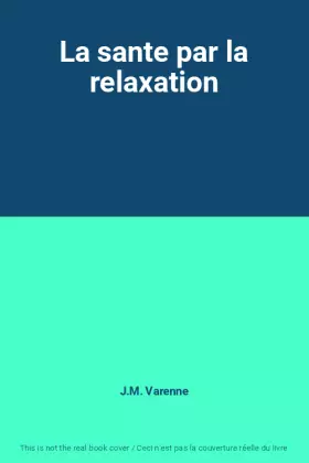 Couverture du produit · La sante par la relaxation