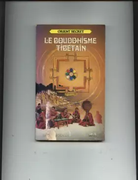 Couverture du produit · Le Bouddhisme tibétain (Orient secret)
