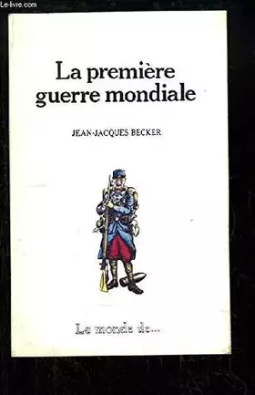 Couverture du produit · La Première guerre mondiale
