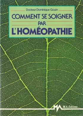 Couverture du produit · Comment bien se soigner par l'homéopathie