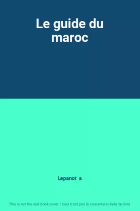 Couverture du produit · Le guide du maroc