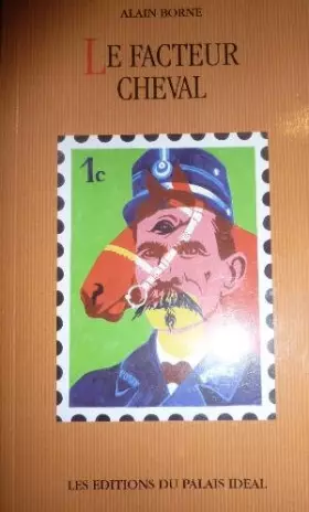 Couverture du produit · Le facteur Cheval