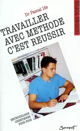 Couverture du produit · Travailler avec méthode, c'est réussir