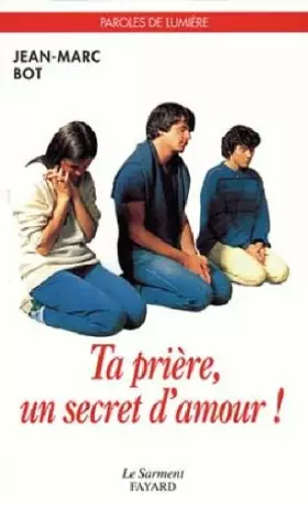 Couverture du produit · Ta prière, un secret d'amour !