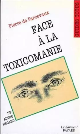 Couverture du produit · Face à la toxicomanie
