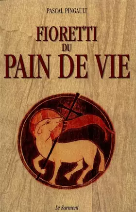 Couverture du produit · Fioretti du pain de vie
