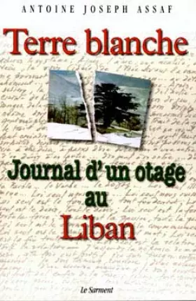 Couverture du produit · Terre blanche, journal d'un otage au Liban