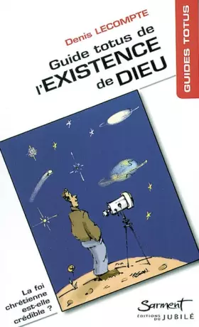 Couverture du produit · Guide Totus de l'existence de Dieu