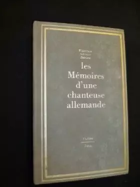 Couverture du produit · Les Mémoires d'une chanteuse allemande