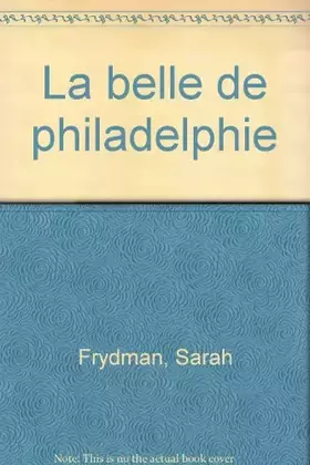 Couverture du produit · La belle de Philadelphie