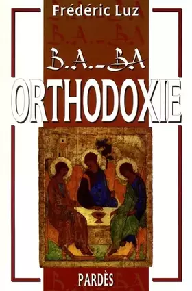 Couverture du produit · B.A.-BA de l'Orthodoxie